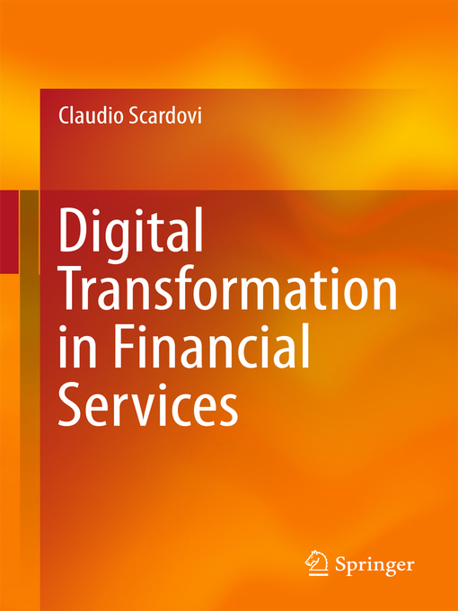 Title details for Digital Transformation in Financial Services by Claudio Scardovi - Available